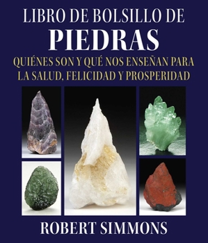 Paperback Libro de Bolsillo de Piedras: Quiénes Son Y Qué Nos Enseñan Para La Salud, Felicidad Y Prosperidad [Spanish] Book