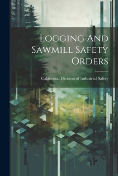 Paperback Logging And Sawmill Safety Orders Book
