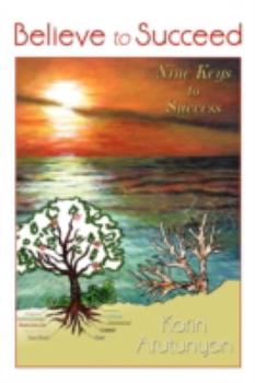Hardcover Believe to Succeed: Nine Keys to Success Book