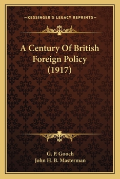 Paperback A Century Of British Foreign Policy (1917) Book