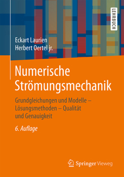 Paperback Numerische Strömungsmechanik: Grundgleichungen Und Modelle &#8210; Lösungsmethoden &#8210; Qualität Und Genauigkeit [German] Book