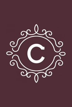 C: monogram initial Letter C - Personalized Initial Monogram Letter C  College Ruled Notebook - 6 x 9 inch Pocket Size: Cute Alphabet Vintage ...