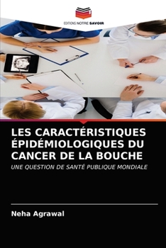 Paperback Les Caractéristiques Épidémiologiques Du Cancer de la Bouche [French] Book