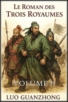 Le Roman des Trois Royaumes: Volume 2: L'empire divisé (French Edition)