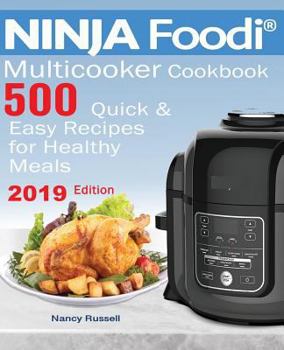 Paperback 500 Ninja Foodi(r) Multicooker Cookbook 500: Quick & Easy Recipes for Healthy Meals Book