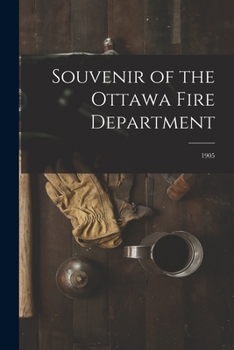Paperback Souvenir of the Ottawa Fire Department [microform]: 1905 Book