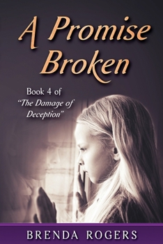 Paperback A Promise Broken Book 4 of The Damage of Deception Book