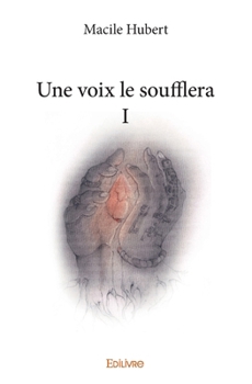 Paperback Une voix le soufflera I [French] Book