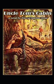 Beecher Stowe Uncle Toms Cabin Illustrated