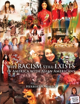 Paperback Why Does Racism Still Exist in America With Asian Americans Book