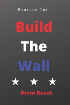 Paperback Reasons To Build The Wall: A Funny, Blank Gag Book