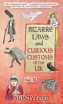 Hardcover Bizarre Laws & Curious Customs of the UK: Volume 2 Book