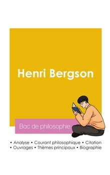 Réussir son Bac de philosophie 2026: Analyse du philosophe Henri Bergson (French Edition)