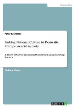 Paperback Linking National Culture to Domestic Entrepreneurial Activity: A Review of Current International Comparative Entrepreneurship Research Book