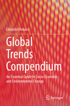 Paperback Global Trends Compendium: An Essential Guide to Socio-Economic and Environmental Change Book