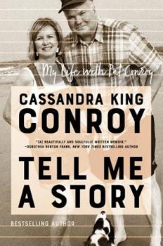 Hardcover Tell Me a Story: My Life with Pat Conroy Book