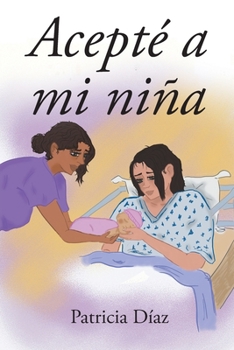 Paperback Acepté a mi niña [Spanish] Book