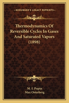 Thermodynamics Of Reversible Cycles In Gases And Saturated Vapors (1898)