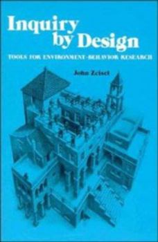 Paperback Inquiry by Design: Tools for Environment-Behaviour Research Book