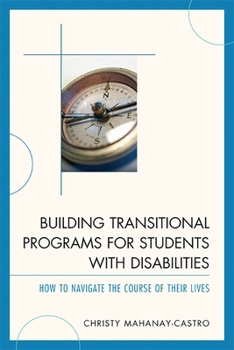 Building Transitional Programs for Students with Disabilities: How to Navigate the Course of Their Lives