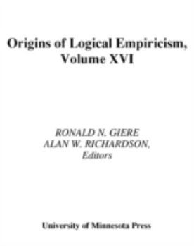 Origins of Logical Empiricism (Minnesota Studies in the Philosophy of Science) - Book #16 of the Minnesota Studies in the Philosophy of Science