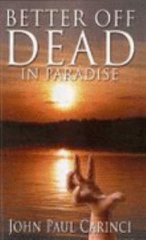 Paperback Better Off Dead In Paradise Book