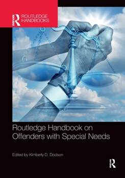 Routledge Handbook on Offenders with Special Needs - Book  of the Routledge International Handbooks