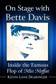 Paperback On Stage with Bette Davis: Inside the Famous Flop of Miss Moffat Book