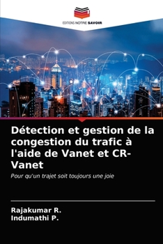 Paperback Détection et gestion de la congestion du trafic à l'aide de Vanet et CR-Vanet [French] Book