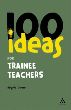 Paperback 100 Ideas for Trainee Teachers Book