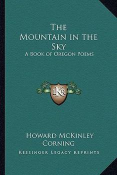 Paperback The Mountain in the Sky: A Book of Oregon Poems Book