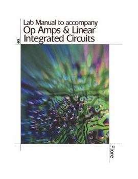 Paperback Lab Manual to accompany Op Amps & Linear Integrated Circuits Book