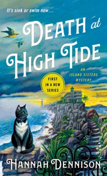 Death at high tide - Book #1 of the Island Sisters Mystery