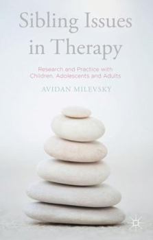 Paperback Sibling Issues in Therapy: Research and Practice with Children, Adolescents and Adults Book