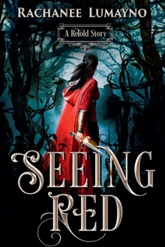 Paperback Seeing Red: A Fairy Tale Retelling of Little Red Riding Hood Book