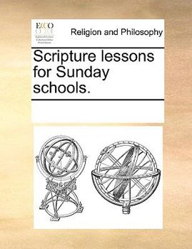 Paperback Scripture lessons for Sunday schools. Book