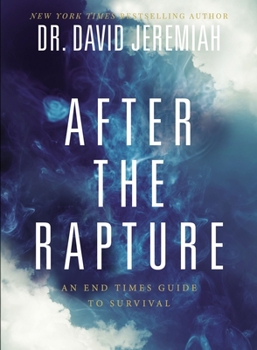 Paperback After the Rapture: An End Times Guide to Survival Book