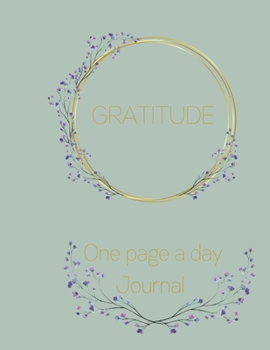 Paperback Gratitude: A reflection journal to cultivate an attitude of gratitude one page at a time Book