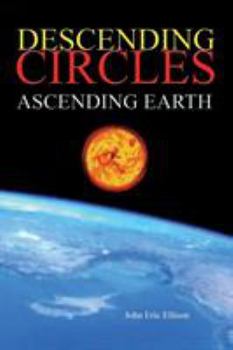 Paperback Descending Circles: Ascending Earth Book