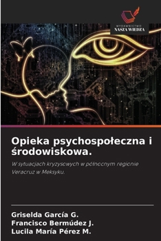 Opieka psychospoleczna i srodowiskowa. (Polish Edition)