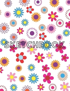 Paperback Multi colored flowers Sketchbook: (Sketch Book) Large sketchbook for drawing 8.5 x 11 inch (21.59 x 27.94 cm) 150 pages Large drawing notebook, drawin Book