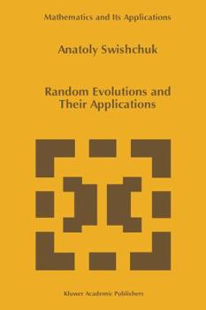 Paperback Random Evolutions and Their Applications Book