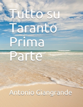 Paperback Tutto su Taranto Prima Parte [Italian] Book