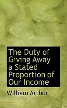Paperback The Duty of Giving Away a Stated Proportion of Our Income Book