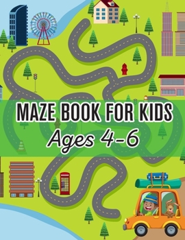 Paperback Maze Book For Kids Ages 4-6: (Kids Maze Book) (Volume 1) Book