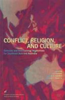 Conflict, Religion, and Culture: Domestic and International Implications for Southeast Asia and Australia
