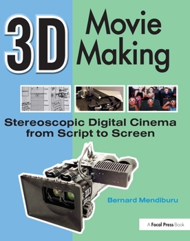 Paperback 3D Movie Making: Stereoscopic Digital Cinema from Script to Screen [With 3-D Glasses and DVD ROM] Book