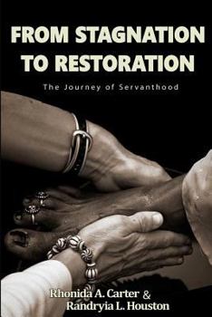 Paperback From Stagnation to Restoration: The Journey of Servanthood Book