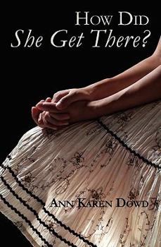 Paperback How Did She Get There? Book