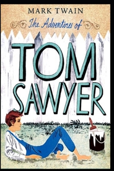 Paperback The Adventures of Tom Sawyer(Annotated Edition) Book